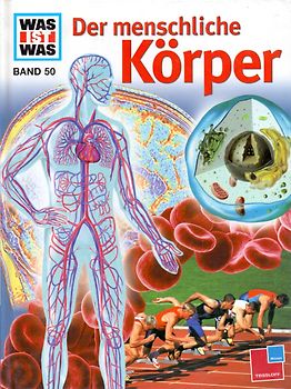 Was ist was, Band 050: Der menschliche Körper