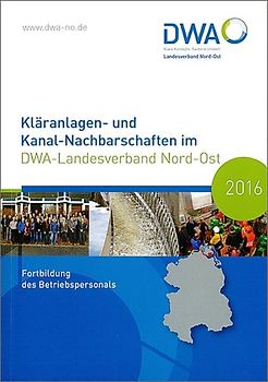 Kläranlagen- und Kanal-Nachbarschaften im DWA-Landesverband Nord-Ost 2016
