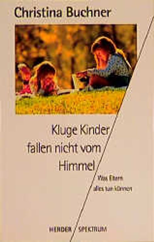 Kluge Kinder fallen nicht vom Himmel