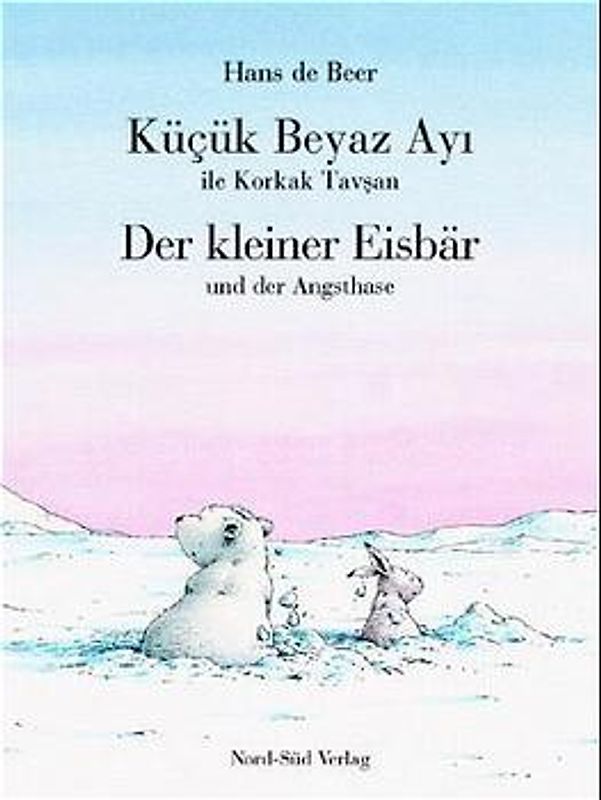 Küçük Beyaz Ayi ile Korkak Tavsan. (Der kleine Eisbär und der Angsthase)