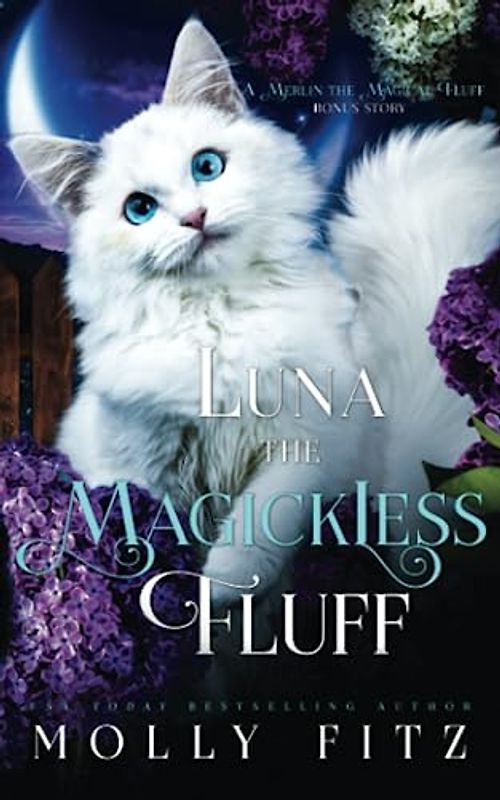 Luna the Magickless Fluff (Merlin the Magical Fluff)