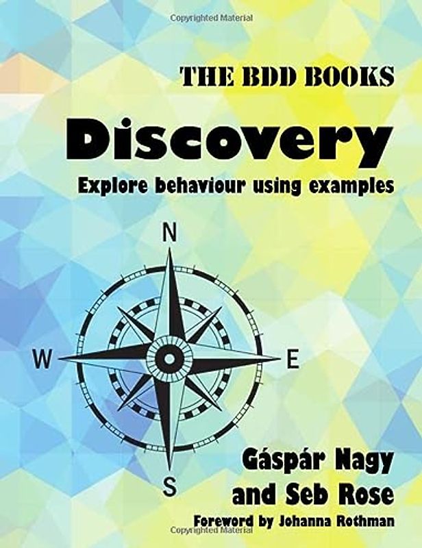Discovery: Explore behaviour using examples (BDD Books, Band 1)