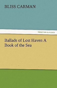 Ballads of Lost Haven A Book of the Sea