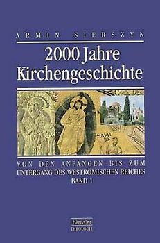 Zweitausend Jahre Kirchengeschichte / 2000 Jahre Kirchengeschichte - Band 1