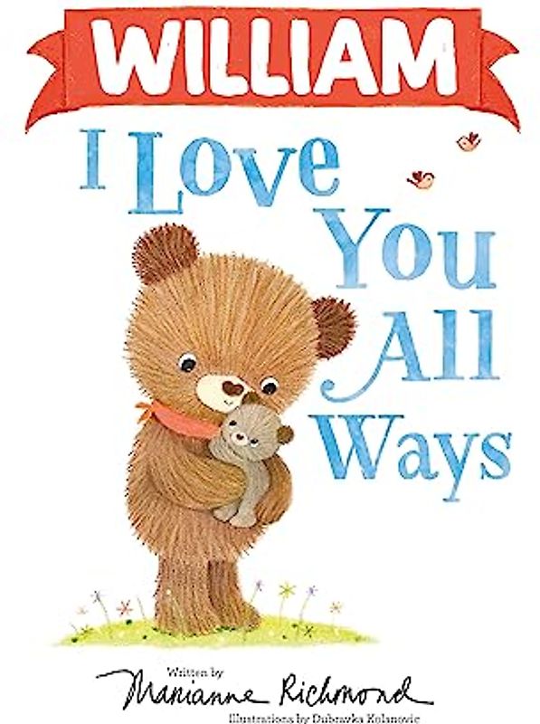 William I Love You All Ways