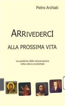 Arrivederci alla prossima vita