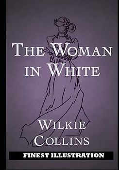 The Woman in White: Finest Illustration