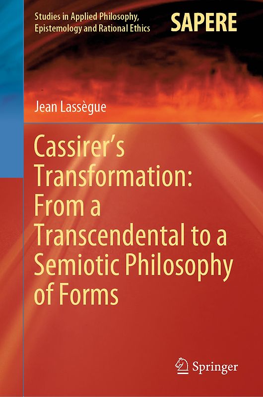 Cassirer’s Transformation: From a Transcendental to a Semiotic Philosophy of Forms