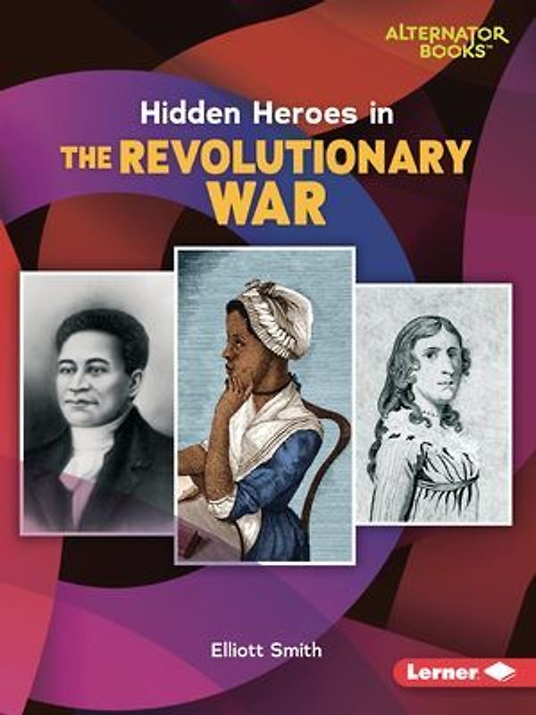 Hidden Heroes in the Revolutionary War
