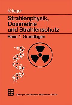 Strahlenphysik, Dosimetrie und Strahlenschutz
