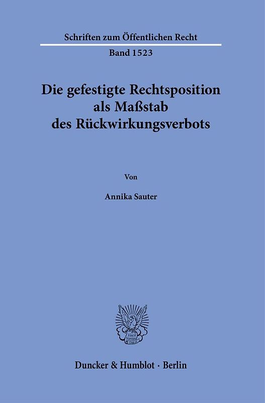 Die gefestigte Rechtsposition als Maßstab des Rückwirkungsverbots.