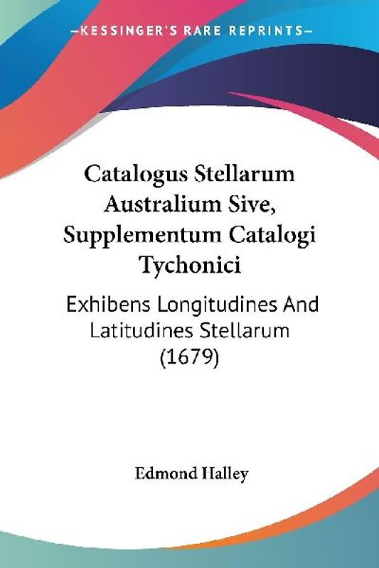 Catalogus Stellarum Australium Sive, Supplementum Catalogi Tychonici