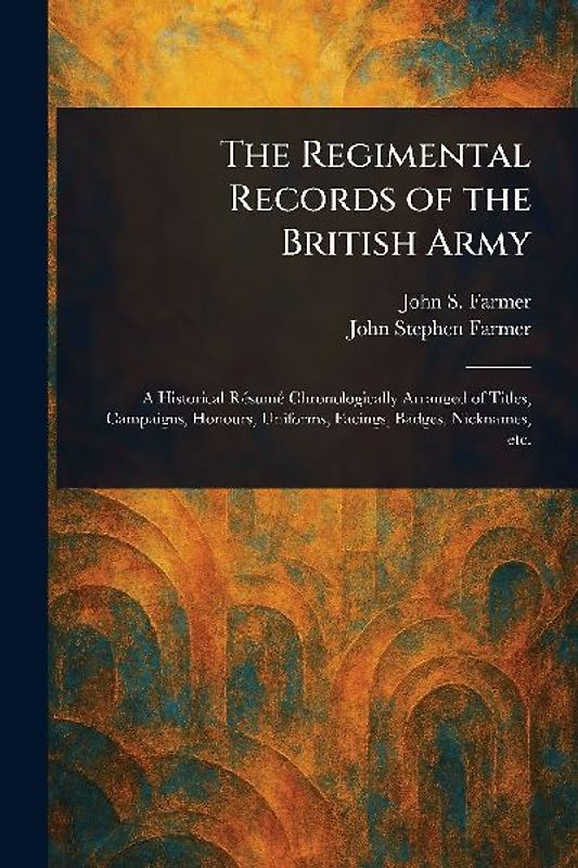 The Regimental Records of the British Army