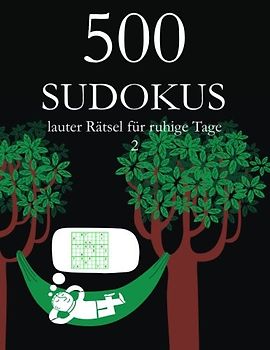500 SUDOKUS lauter Rätsel für ruhige Tage 2