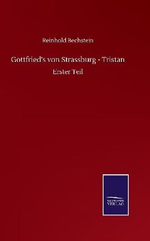 Gottfried's von Strassburg - Tristan