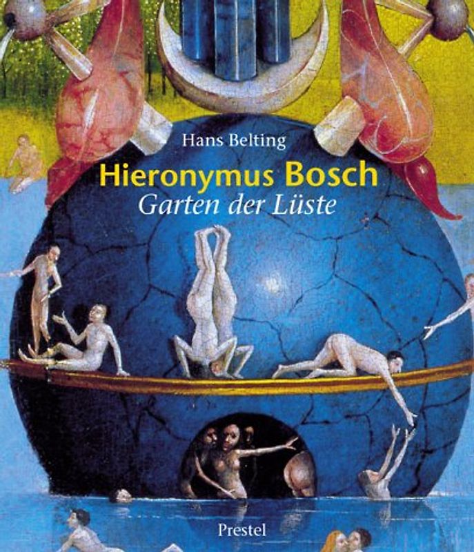 Hieronymus Bosch - Garten der Lüste