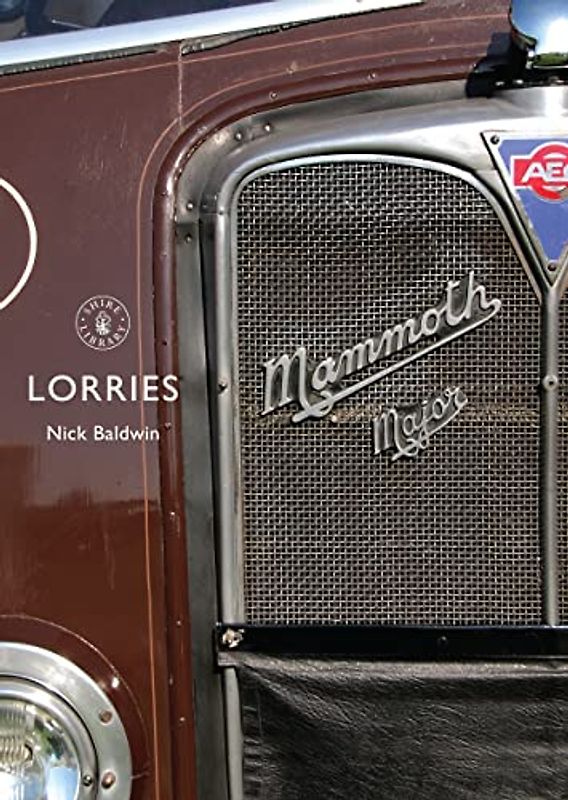 Lorries: 1890s to 1970s (Shire Library)