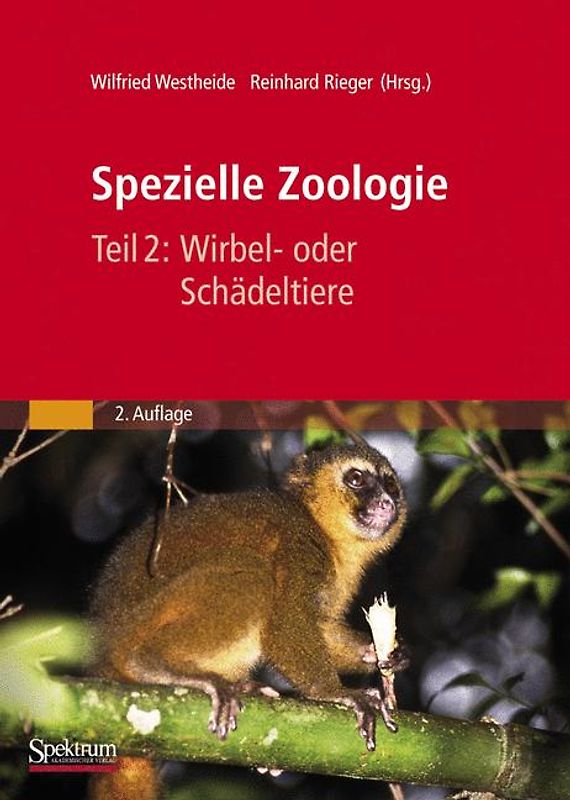 Spezielle Zoologie. Teil 2: Wirbel- oder Schädeltiere