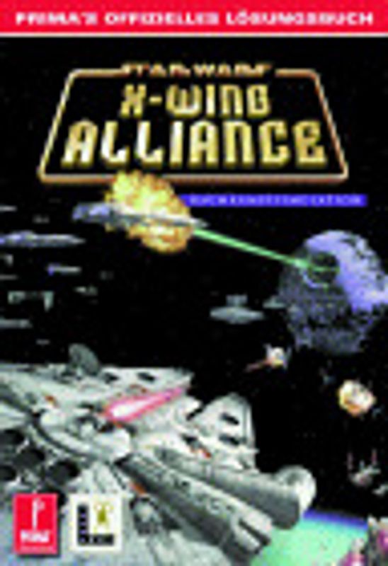 Star Wars: X-Wing Alliance - Prima's offizielles Lösungsbuch
