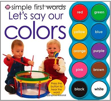 Simple First Words: Let's Say Our Colors - Roger Priddy  [With Sound Board]