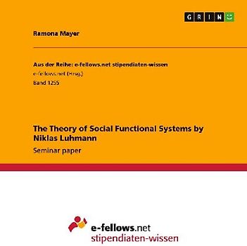 The Theory of Social Functional Systems by Niklas Luhmann