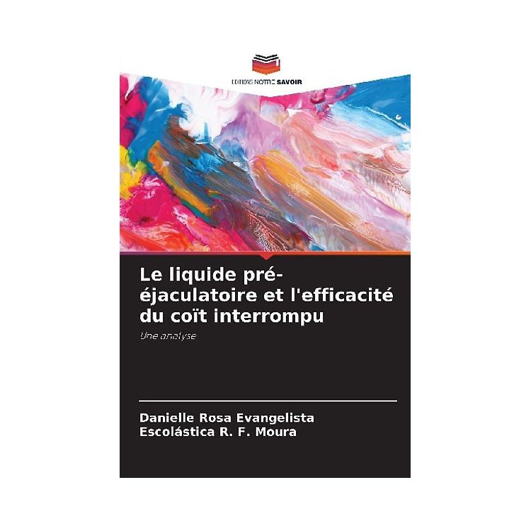 Le liquide pré-éjaculatoire et l'efficacité du coït interrompu ...