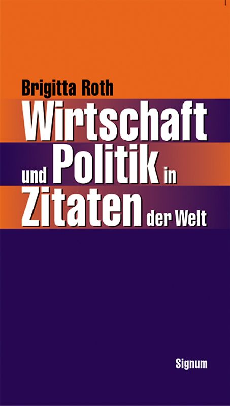 Wirtschaft und Politik in Zitaten der Welt