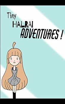 Tiny Halrai Adventures
