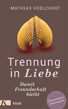 Trennung in Liebe ... damit Freundschaft bleibt