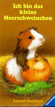 Ich bin das kleine Meerschweinchen. Mit neuer Rechtschreibung
