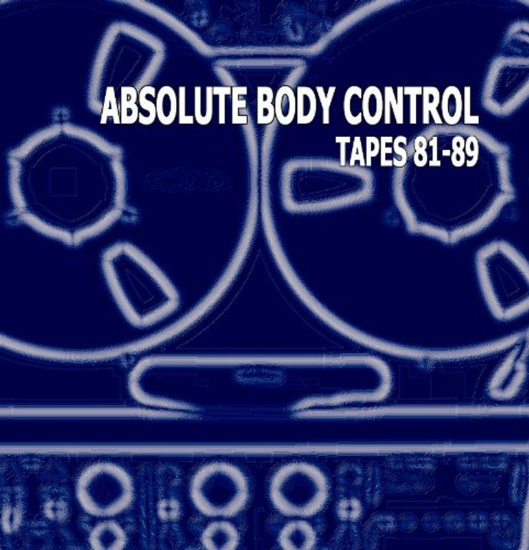 Absolute Body Control - Tapes 81-89 (5-CD-Box)
