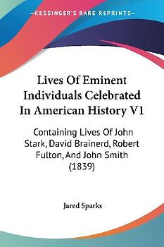 Lives Of Eminent Individuals Celebrated In American History V1