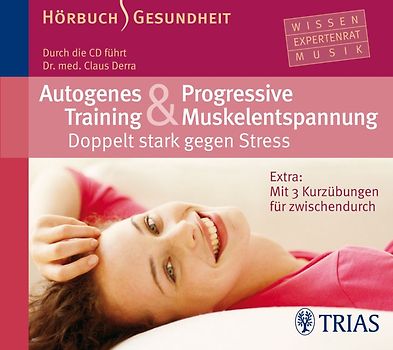 Autogenes Training & Progressive Muskelentspannung - Hörbuch. Doppelt stark gegen Stress