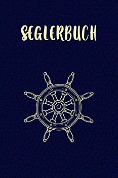 Seglerbuch: Praktisches Logbuch um gefahrene Seemeilen zu dokumentieren | Für Segler und Motorbootfahrer