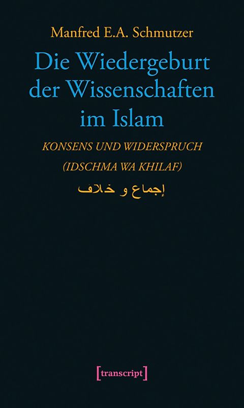 Die Wiedergeburt der Wissenschaften im Islam