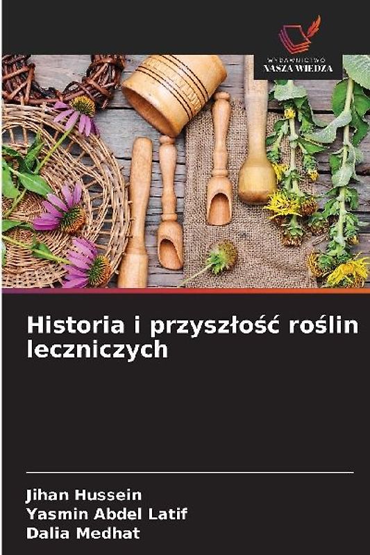 Historia i przysz¿o¿¿ ro¿lin leczniczych