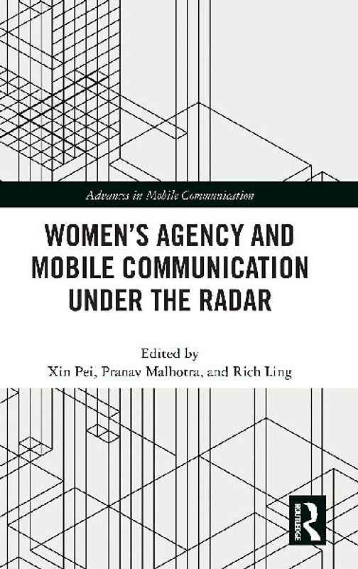 Women's Agency and Mobile Communication Under the Radar