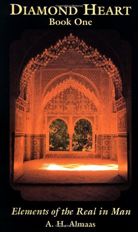 Diamond Heart, Book One: Elements of the Real in Man: Elements of the Real in Man Bk.1 - A. H. Almaas