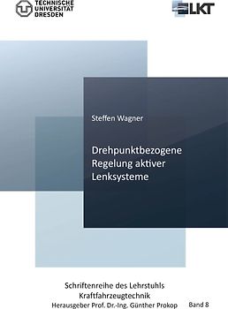 Drehpunktbezogene Regelung aktiver Lenksysteme (Band 8)