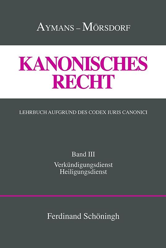 Kanonisches Recht. Lehrbuch aufgrund des Codex Iuris Canonici