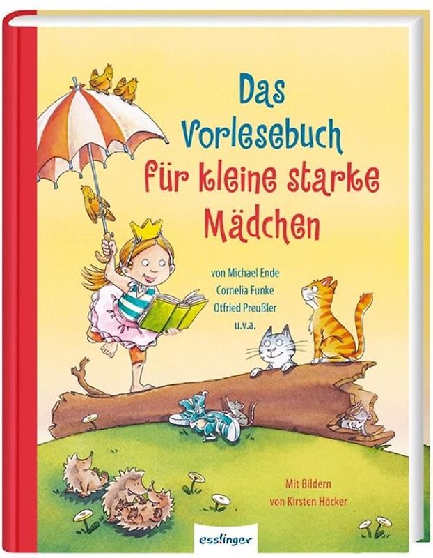 Das Vorlesebuch für kleine starke Mädchen