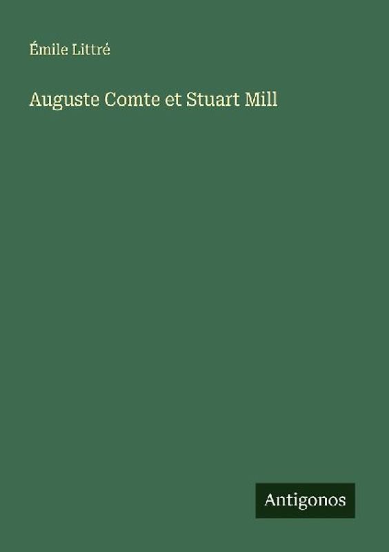 Auguste Comte et Stuart Mill