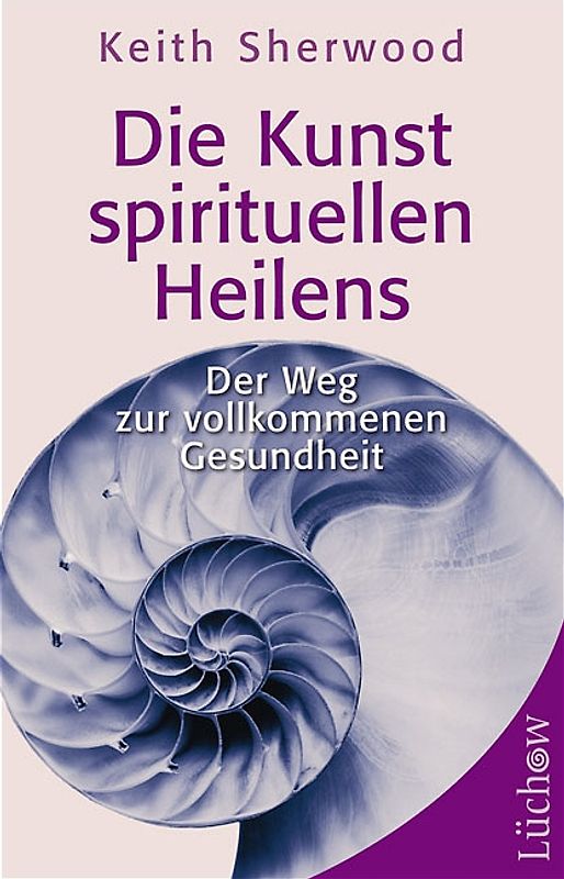 Die Kunst des spirituellen Heilens