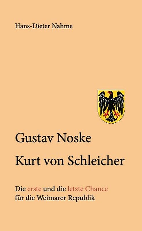 Gustav Noske Kurt von Schleicher