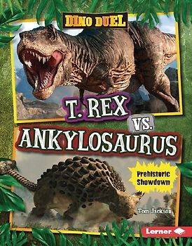 T. Rex vs. Ankylosaurus