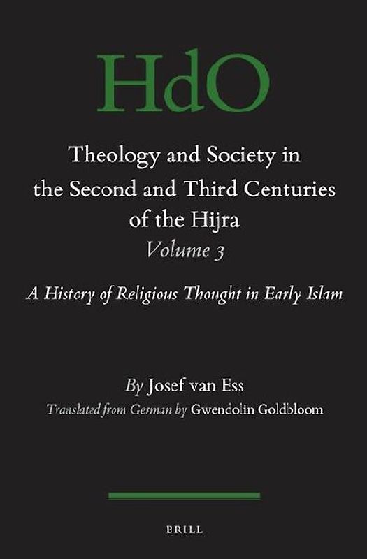 Theology and Society in the Second and Third Centuries of the Hijra, Volume 3