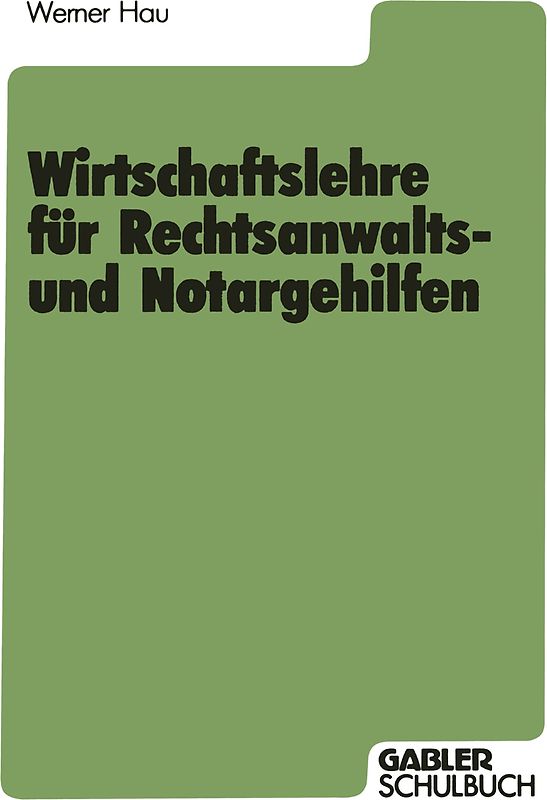 Wirtschaftslehre für Rechtsanwalts- und Notargehilfen