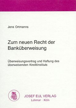 Zum neuen Recht der Banküberweisung