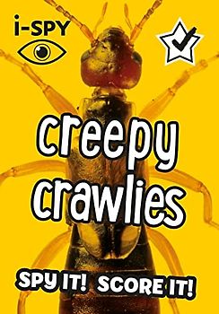 i-SPY Creepy Crawlies: What Can You Spot? (Collins Michelin i-SPY Guides)
