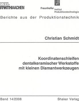 Koordinatenschleifen dentalkeramischer Werkstoffe mit kleinen Diamantwerkzeugen